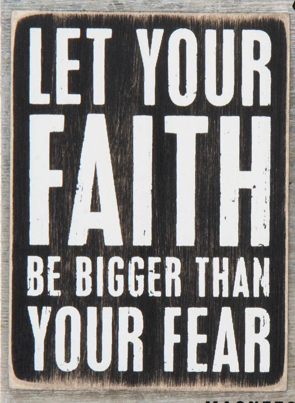 Let your Faith be bigger than your Fear magnet