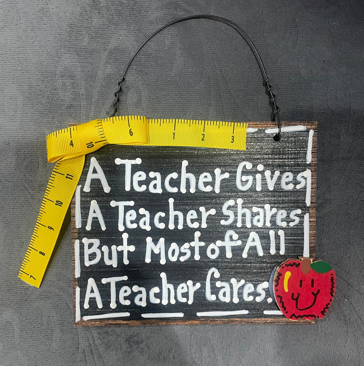 Teacher give, shares, cares Wall Hanger