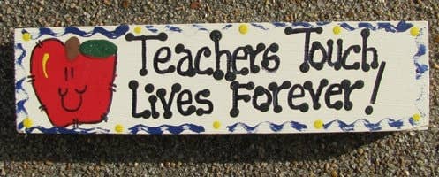 Teachers Touch Lives Forever Encouragement Block