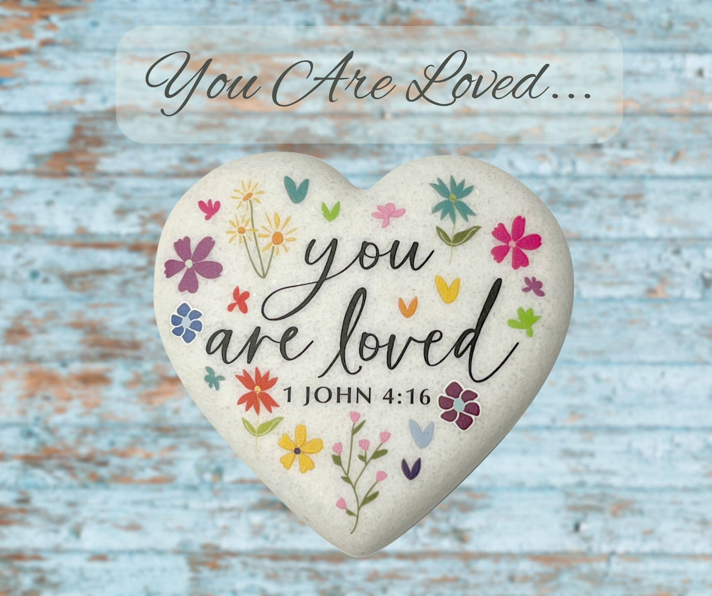Heart Stone Floral You Are Loved